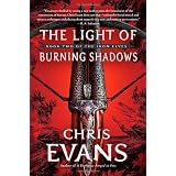The Light of Burning Shadows: Book Two of the Iron Elvesby Chris Evans