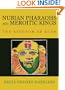 Nubian Pharaohs and Meroitic Kings: The Kingdom Of Kush