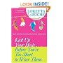Kick Up Your Heels...Before You're Too Short To Wear Them: How to Live a Long, Healthy, Juicy Life