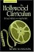 The Hollywood Curriculum: Teachers in the Movies (Counterpoints (New York, N.Y.), V. 256.)