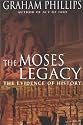 The Moses Legacy: The Evidence of History