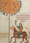 The Illuminated Manuscripts of Medieval Spain