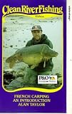 DVD : Clean River Fishing - French Carping - An Introduction - Alan Taylor