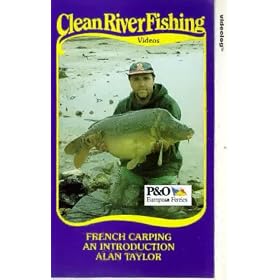 Clean River Fishing - French Carping - An Introduction - Alan Taylor