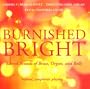 Burnished Bright Sacred Sounds of Brass Organ