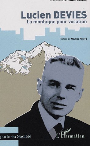 City Travel Guides Discounted  Livres : Lucien Devies : La montagne pour vocation