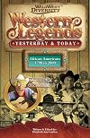 Western Legends: Yesterday & Today...African Americans 1798 to 2009 (Western Legends, Volume 1)