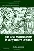 The Devil and Demonism in Early Modern England (Cambridge Studies in Early Modern British History)