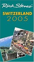 Rick Steves' Switzerland 2005
