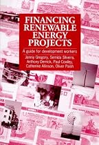 Financing Renewable Energy Projects: A Guide for Development Workers