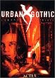 Urban Gothic, les l�gendes sanglantes : Acte I : Vampirologie / T'es un homme mort / L' Etrange supermarch� / Le Hurlement du loup