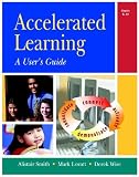 Accelerated Learning: A Users Guide