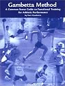 The Gambetta Method (2nd edition): Common Sense Training for Athletic Performance