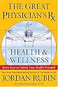 The Great Physician's Rx for Health and Wellness