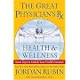 The Great Physician's Rx for Health and Wellness