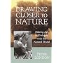 Drawing Closer to Nature: Making Art in Dialogue with the Natural World