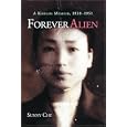 Forever Alien: A Korean Memoir, 1930-1951
