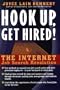 Hook Up, Get Hired!: The Internet Job Search Revolution