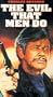 Evil That Men Do [VHS]
