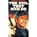 Evil That Men Do [VHS]