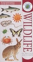 Kingfisher Field Guide to the Wildlife of Britain and Europe (Kingfisher Field Guides)