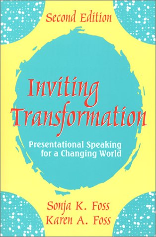 Inviting Transformation: Presentational Speaking for a Changing World (2nd Edition)