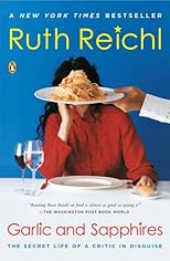 Garlic and Sapphires: The Secret Life of a Critic in Disguise