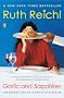 Garlic and Sapphires: The Secret Life of a Critic in Disguise Garlic and Sapphires: The Secret Life of a Critic in Disguise