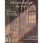 Click here to buy Italian Ballet, 1637-1977 (Houghton Library Publications) (The John Milton and Ruth Neils Ward Collection, Harvard... by  Morris S. Levy and John Milton Ward.
