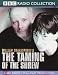 The Taming of the Shrew: BBC Radio 3 Full-cast Dramatisation (BBC Radio Collection)