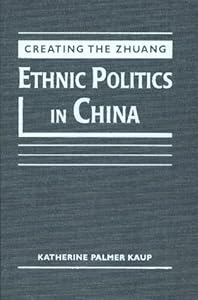 thnic Politics in China: Katherine Palmer Kaup: