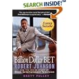 The Billion Dollar BET: Robert Johnson and the Inside Story of Black Entertainment Television
