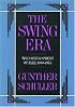 The Swing Era: The Development of Jazz, 1930-1945 (The History of Jazz, Vol. 2)