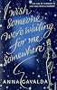 I Wish Someone Were Waiting for Me Somewhere