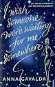 I Wish Someone Were Waiting for Me Somewhere