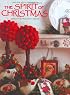 The Spirit of Christmas: Creative Holiday Ideas (Spirit of Christmas)