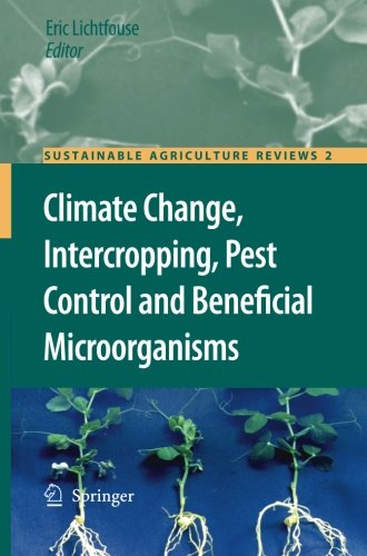 Climate Change, Intercropping, Pest Control and Beneficial Microorganisms (Sustainable Agriculture Reviews)From Springer