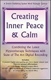 Creating Inner Peace and Calm (Hypnosis Series)