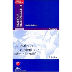 La pratique du contentieux administratif (ancienne �dition)