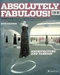 Absolutely Fabulous!: Architecture for Fashion