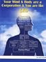 Your Mind and Body are a Corporation and You are the CEO