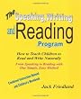 The Speaking, Writing, and Reading Program: How to Teach Children to Read and Write Naturally