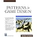 Patterns in Game Design (Charles River Media Game Development)