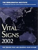 Vital Signs 2002: The Trends That Are Shaping Our Future (Vital Signs)