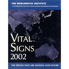 Vital Signs 2002: The Environmental Trends That Are Shaping Our Future (Vital Signs: The Environmental Trends That Are Shaping Our Future)