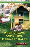 When Dreams Come True (The Ladies of Sweetwater Lake, Book 4) (Larger Print Love Inspired #339)