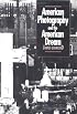 American Photography and the American Dream (Cultural Studies of the United States)