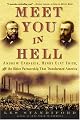 Meet You in Hell: Andrew Carnegie, Henry Clay Frick, and the Bitter Partnership That Transformed America