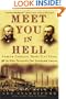 Meet You in Hell: Andrew Carnegie, Henry Clay Frick, and the Bitter Partnership That Transformed America
