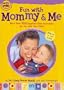 Fun with Mommy and Me: More Than 300 Together-Time Activities for You and Your Child, Birth to Age Five